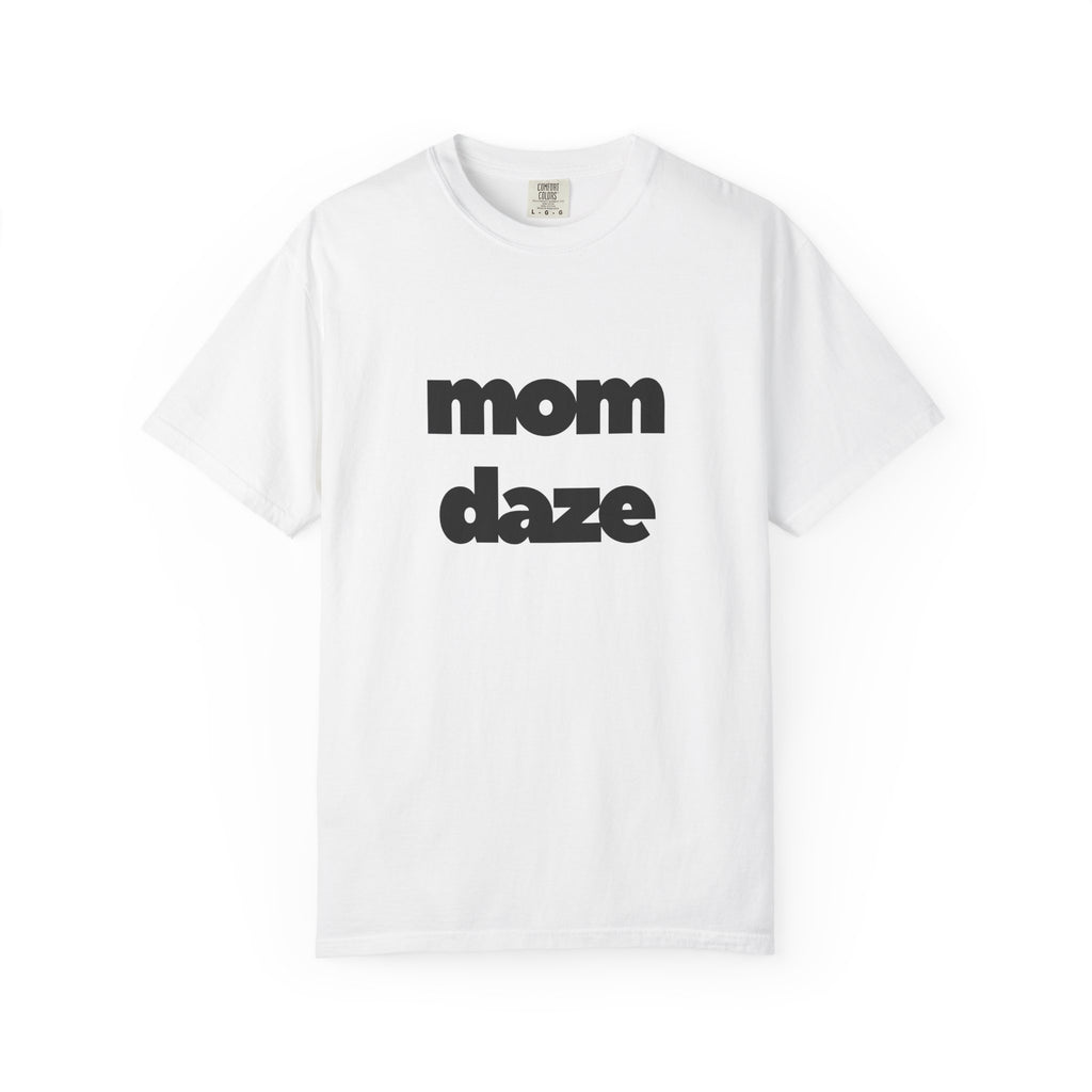 Mom Daze T-shirt