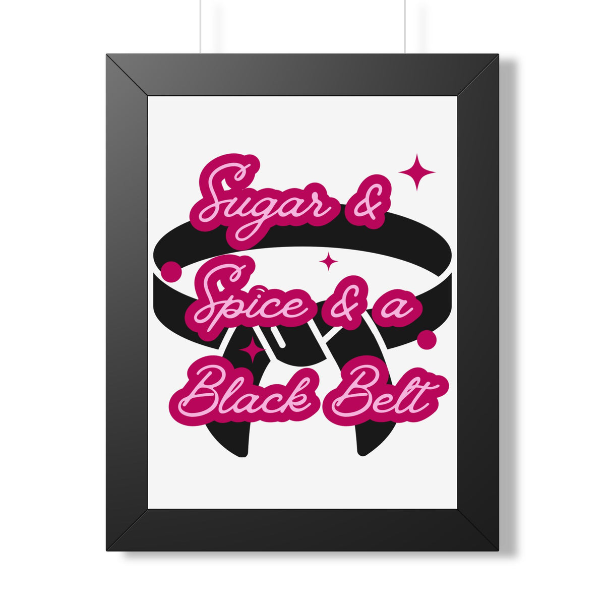 Framed Poster — "Sugar & Spice & a Black Belt" Martial Arts Wall Art