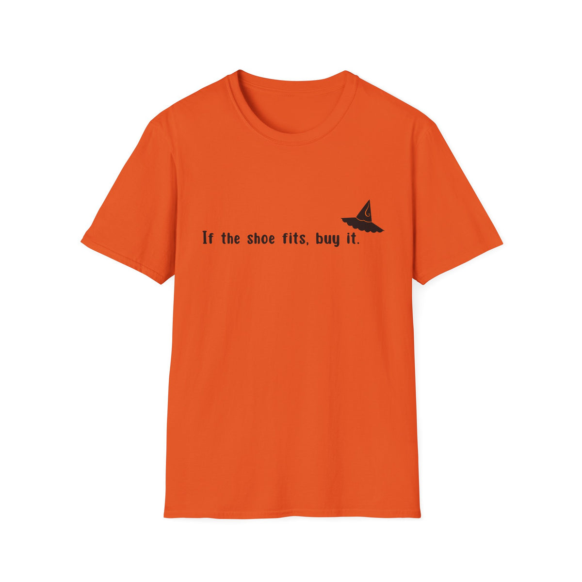 Witchy Quote T-Shirt — "If the shoe fits, buy it."