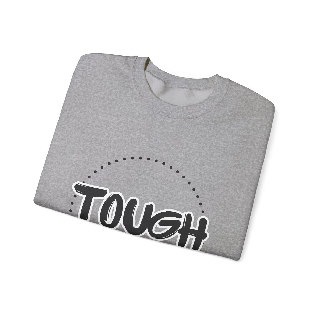 Tough as a Mother Crewneck Sweatshirt
