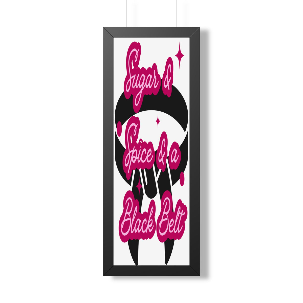 Framed Poster — "Sugar & Spice & a Black Belt" Martial Arts Wall Art