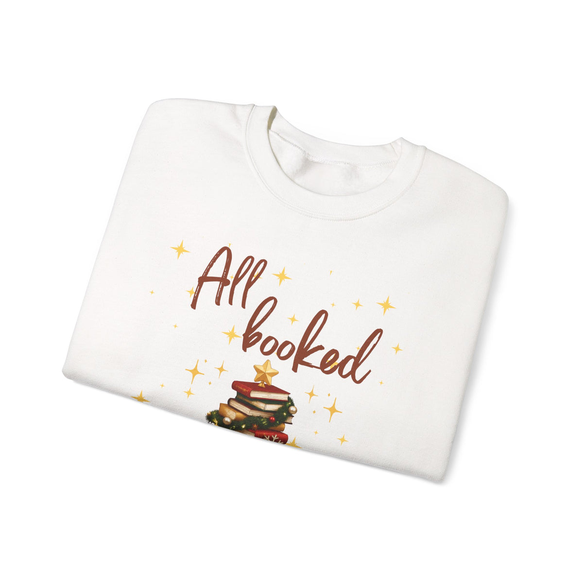 All Booked for Christmas Sweatshirt — Cozy Holiday Booklover Crewneck