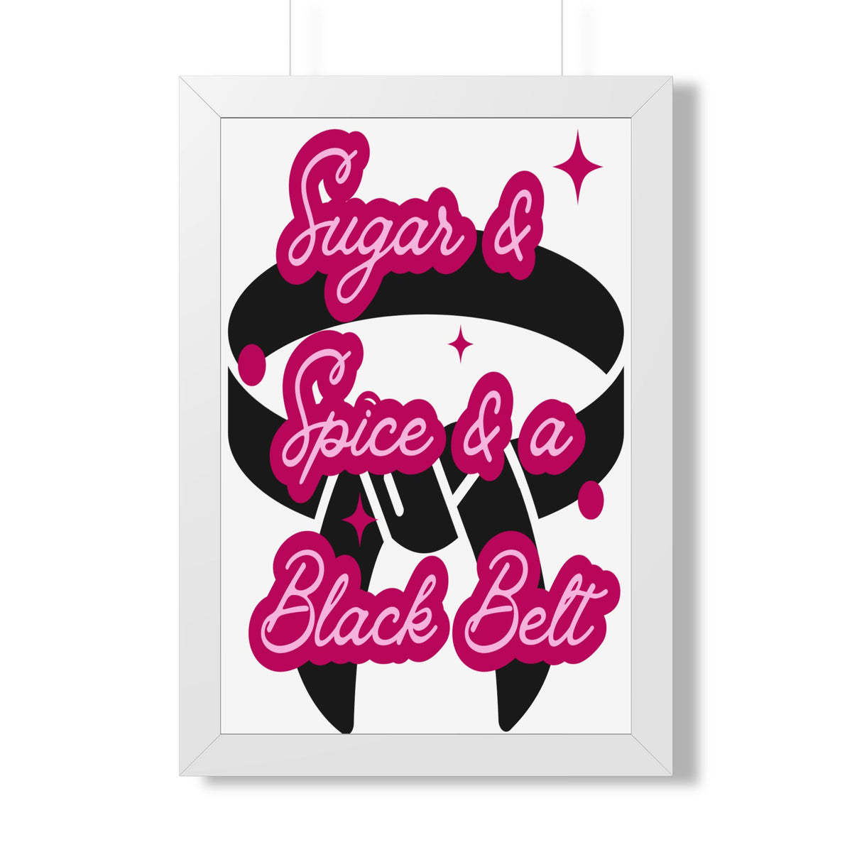 Framed Poster — "Sugar & Spice & a Black Belt" Martial Arts Wall Art