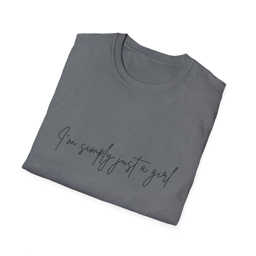 “I’m Simply Just a Girl” T-Shirt