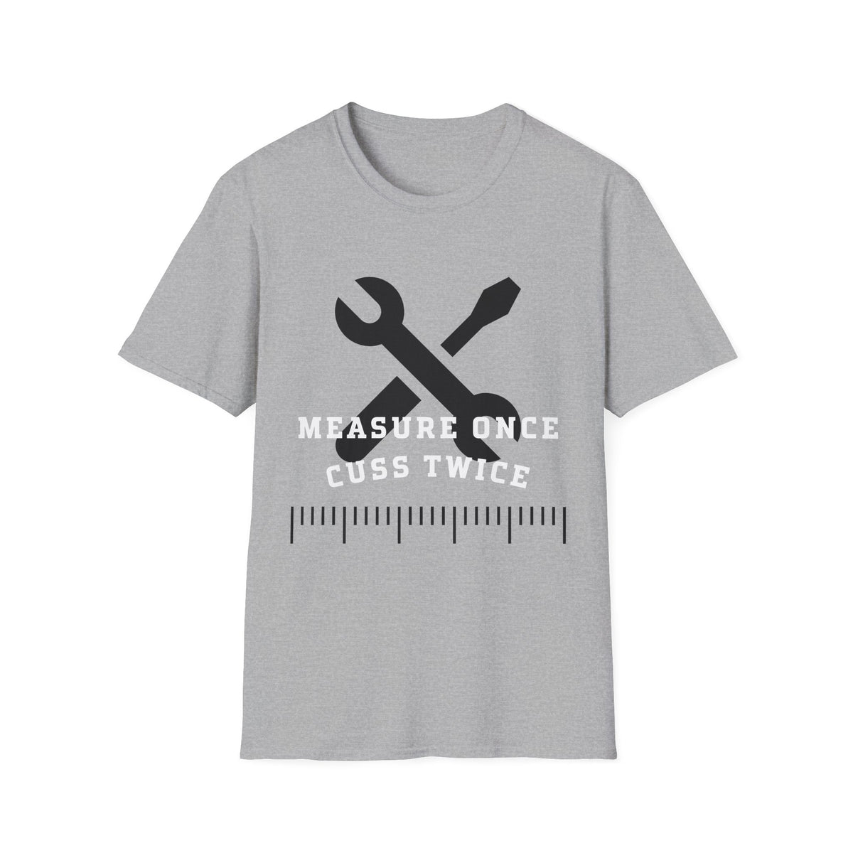 Measure Once Cuss Twice T-Shirt — Funny Carpenter Tool Tee
