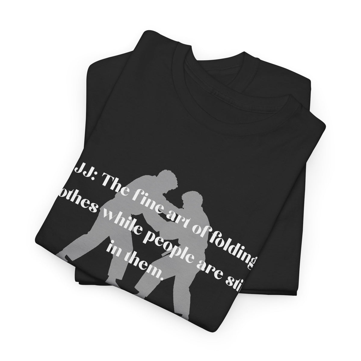 B.J.J. The Fine Art of Folding Clothes While People Are Still in Them T-Shirt