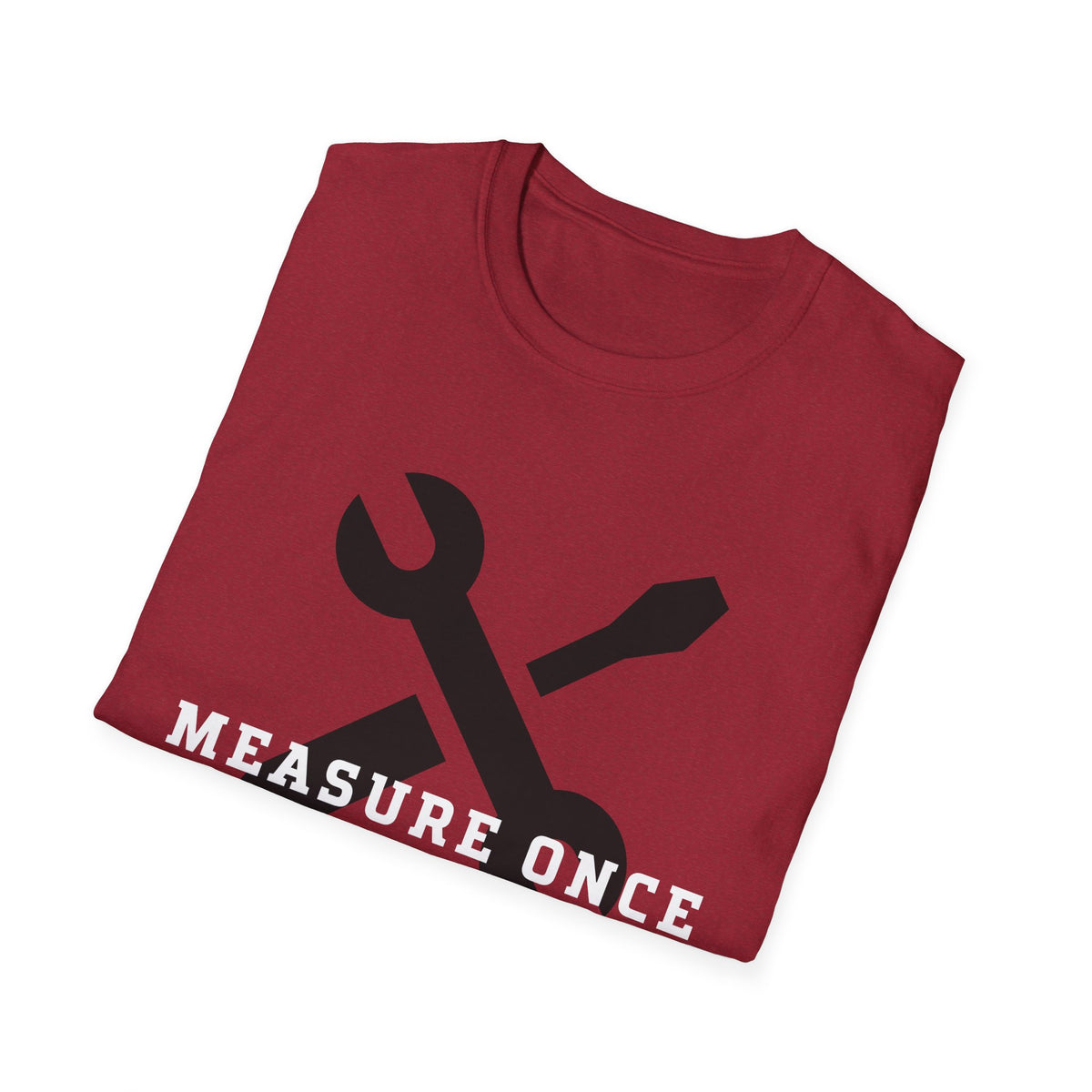 Measure Once Cuss Twice T-Shirt — Funny Carpenter Tool Tee