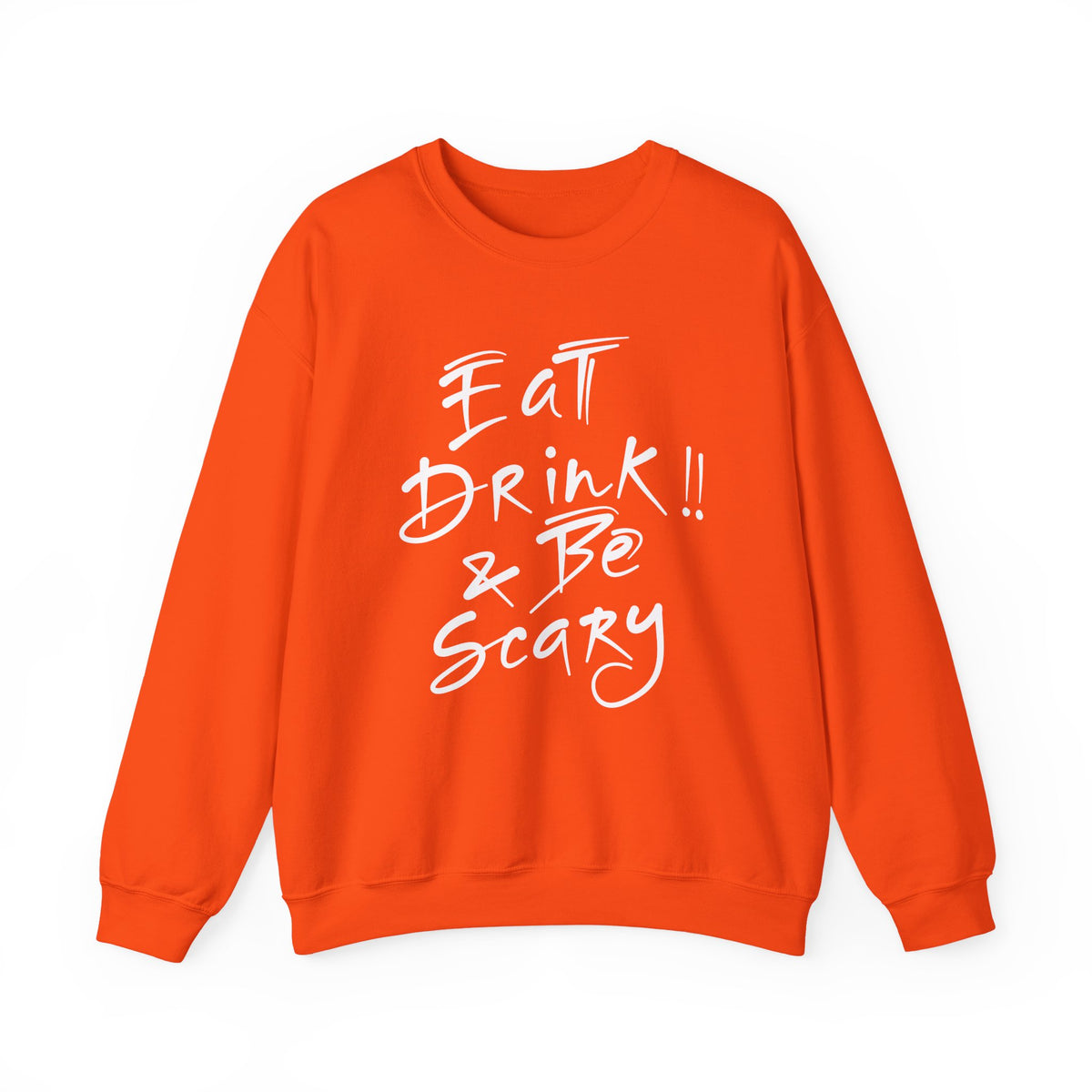 Eat Drink & Be Scary Sweatshirt — Halloween Graphic Crewneck