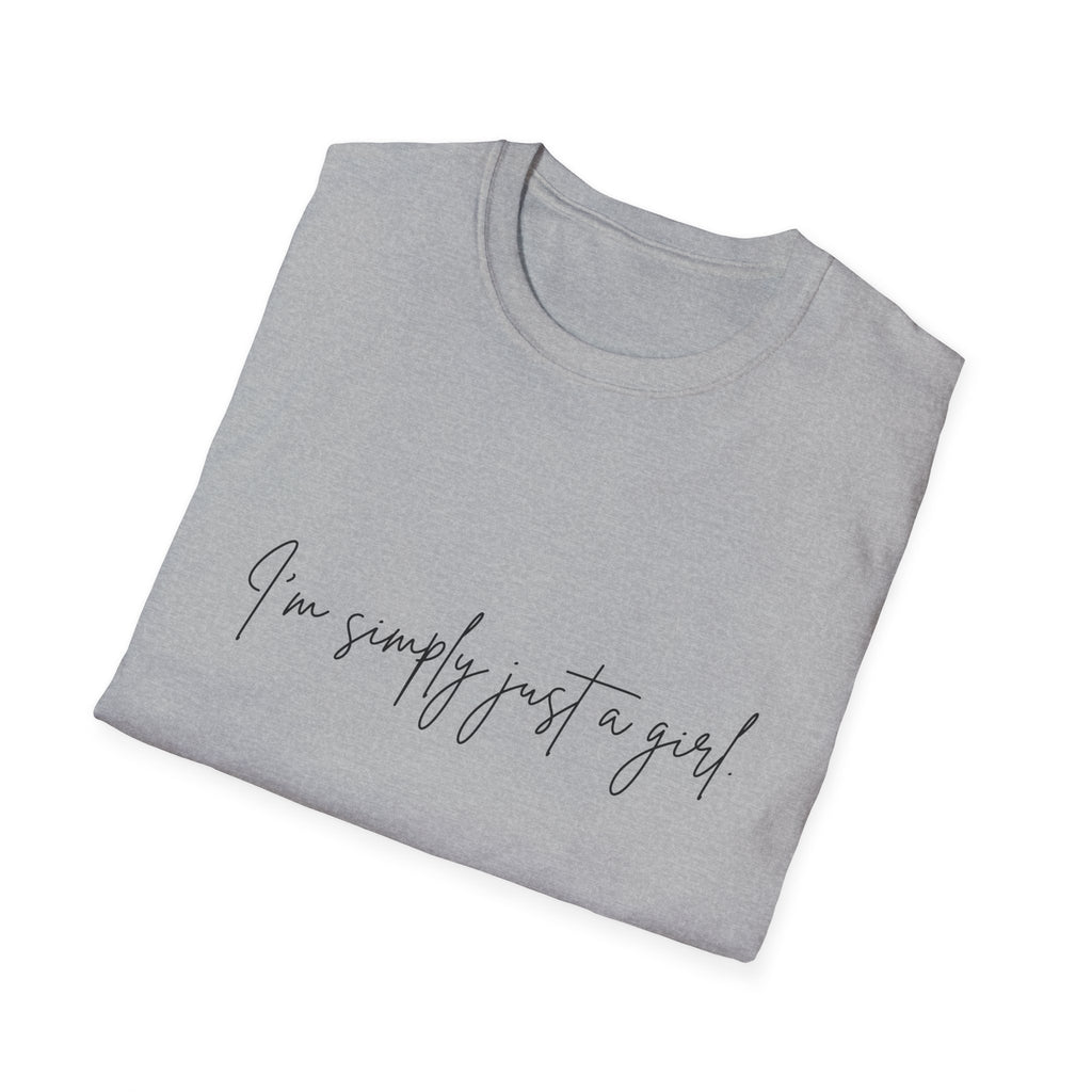 “I’m Simply Just a Girl” T-Shirt
