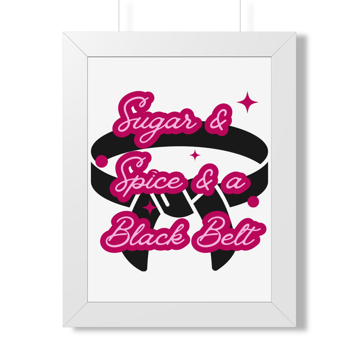 Framed Poster — "Sugar & Spice & a Black Belt" Martial Arts Wall Art