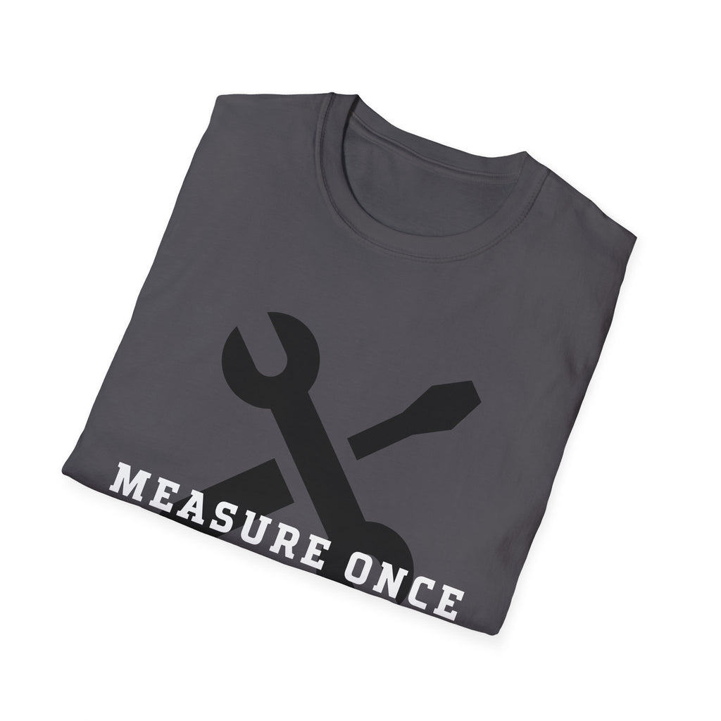 Measure Once Cuss Twice T-Shirt — Funny Carpenter Tool Tee
