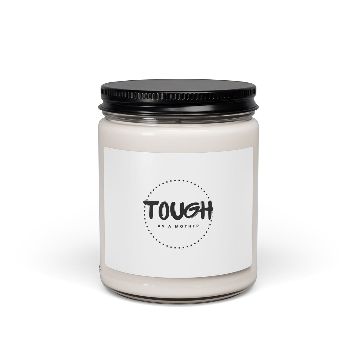 Tough as a Mother Scented Soy Candle — 9oz