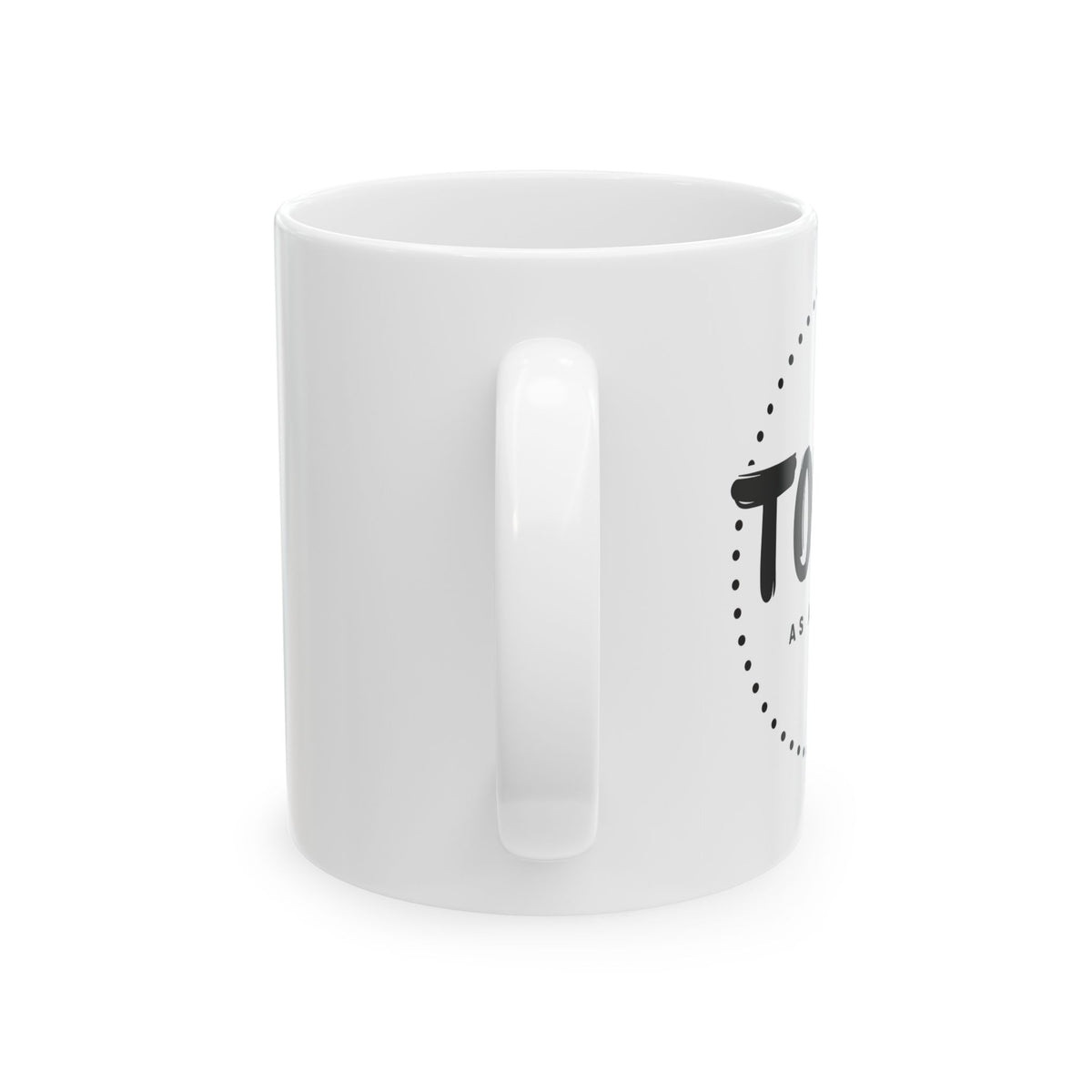 Tough as a Mother Ceramic Mug — Inspirational Mother's Day Coffee Cup (11oz & 15oz)