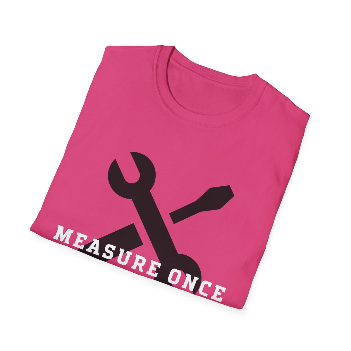 Measure Once Cuss Twice T-Shirt — Funny Carpenter Tool Tee