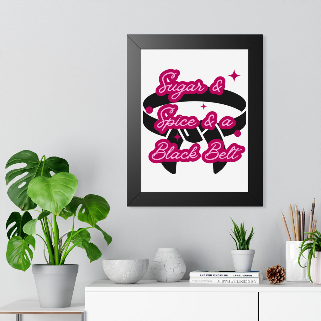 Framed Poster — "Sugar & Spice & a Black Belt" Martial Arts Wall Art