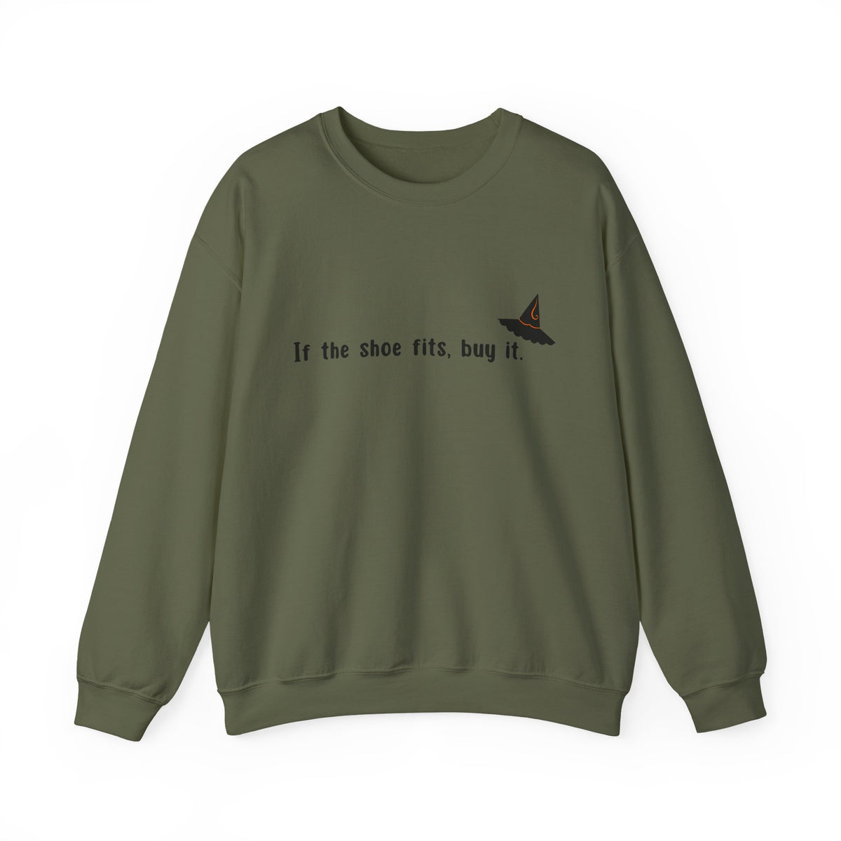 Witchy Quote Crewneck Sweatshirt — "If the shoe fits, buy it."