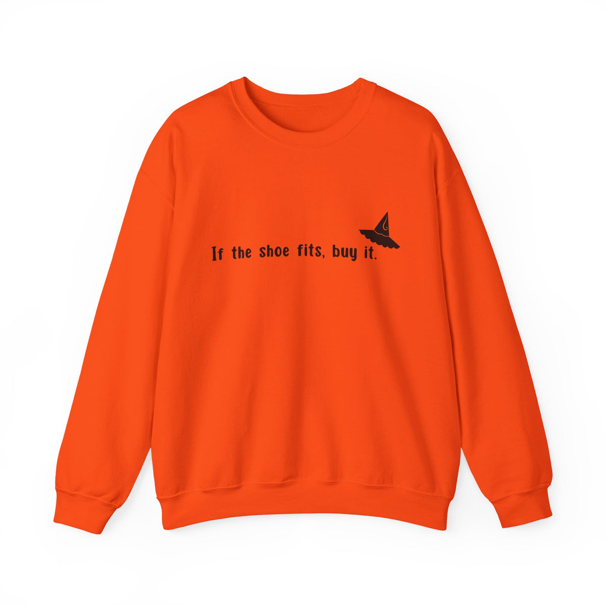 Witchy Quote Crewneck Sweatshirt — "If the shoe fits, buy it."