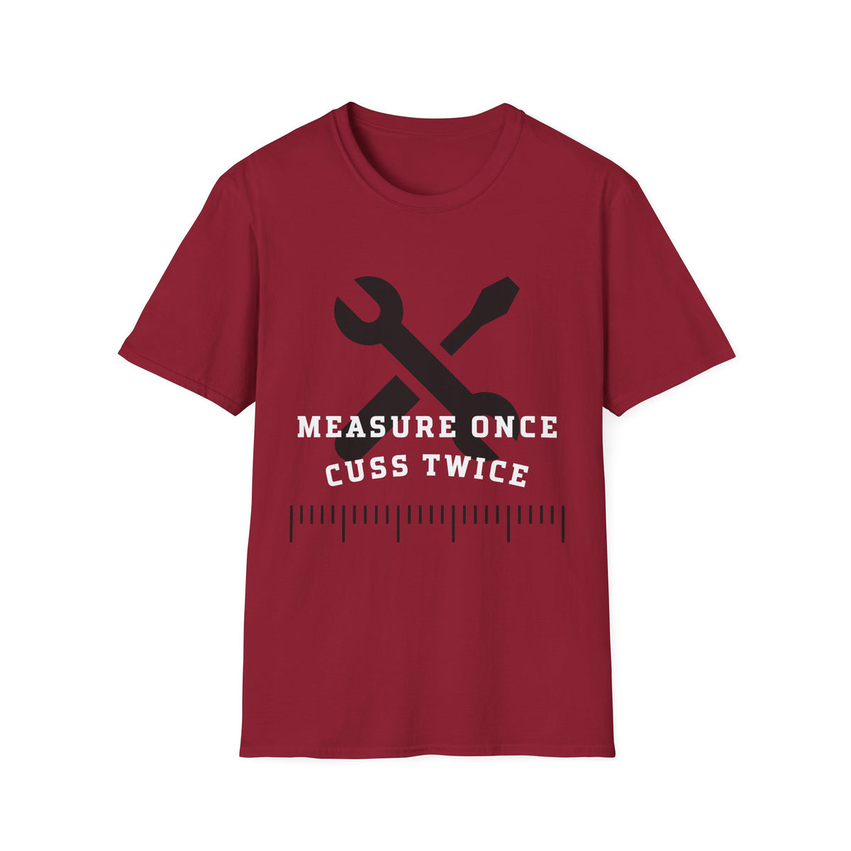 Measure Once Cuss Twice T-Shirt — Funny Carpenter Tool Tee