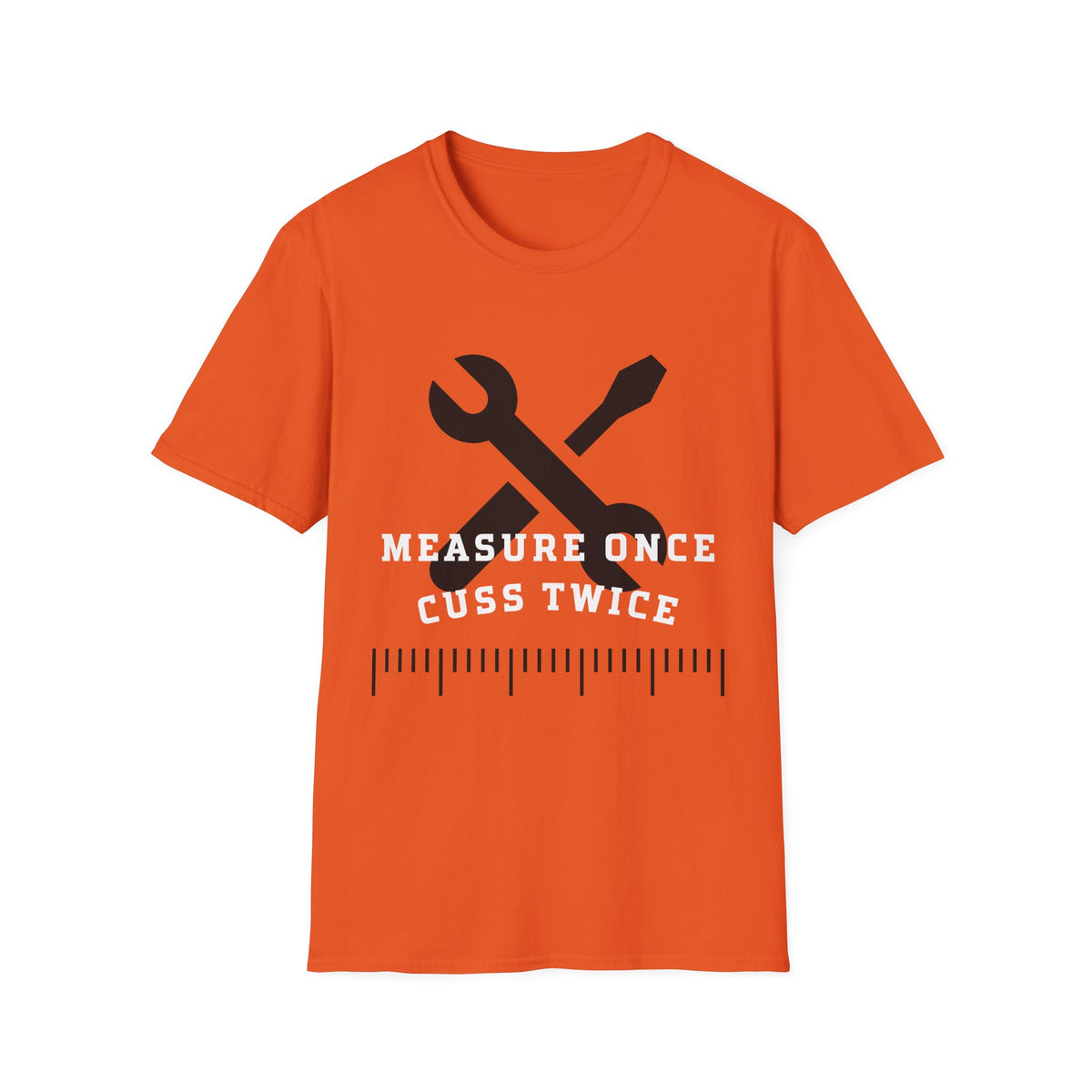 Measure Once Cuss Twice T-Shirt — Funny Carpenter Tool Tee