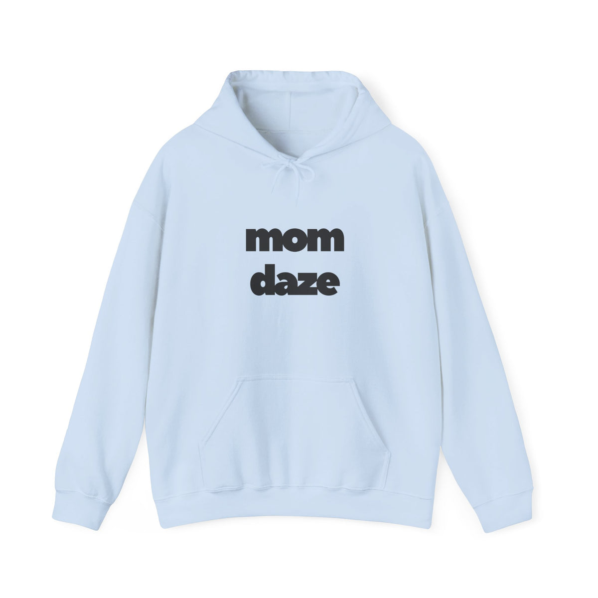 Mom Daze Hooded Sweatshirt
