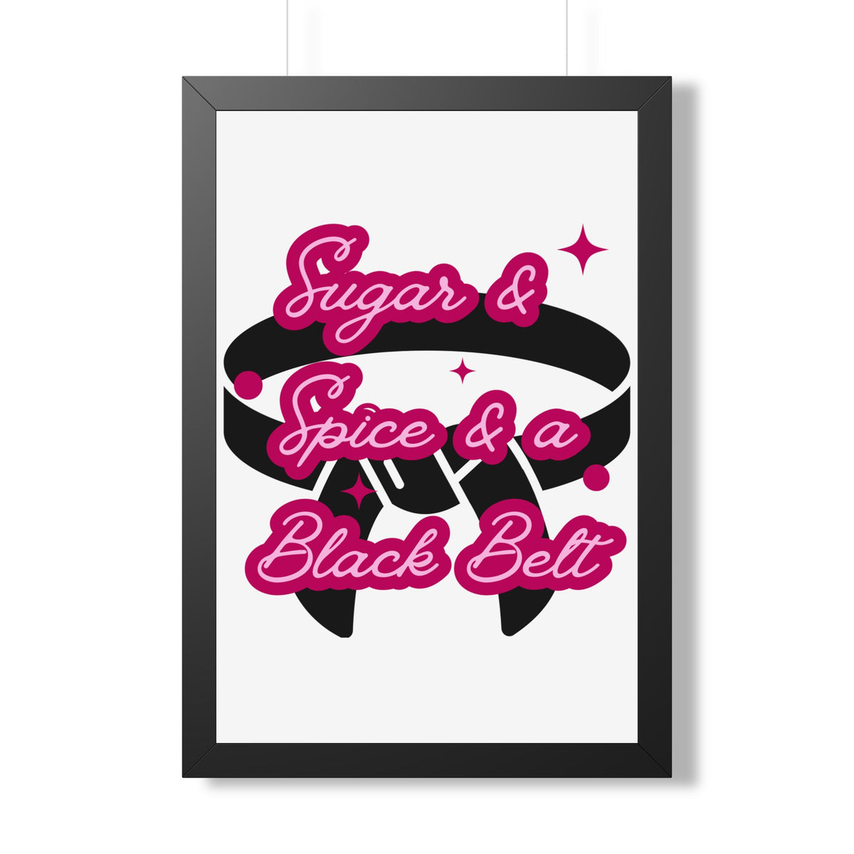 Framed Poster — "Sugar & Spice & a Black Belt" Martial Arts Wall Art