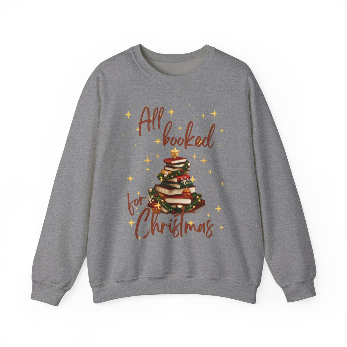 All Booked for Christmas Sweatshirt — Cozy Holiday Booklover Crewneck