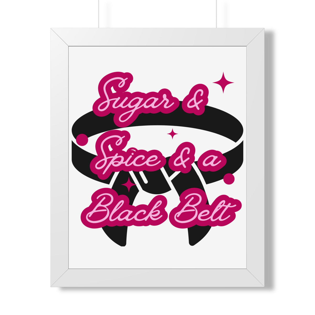 Framed Poster — "Sugar & Spice & a Black Belt" Martial Arts Wall Art
