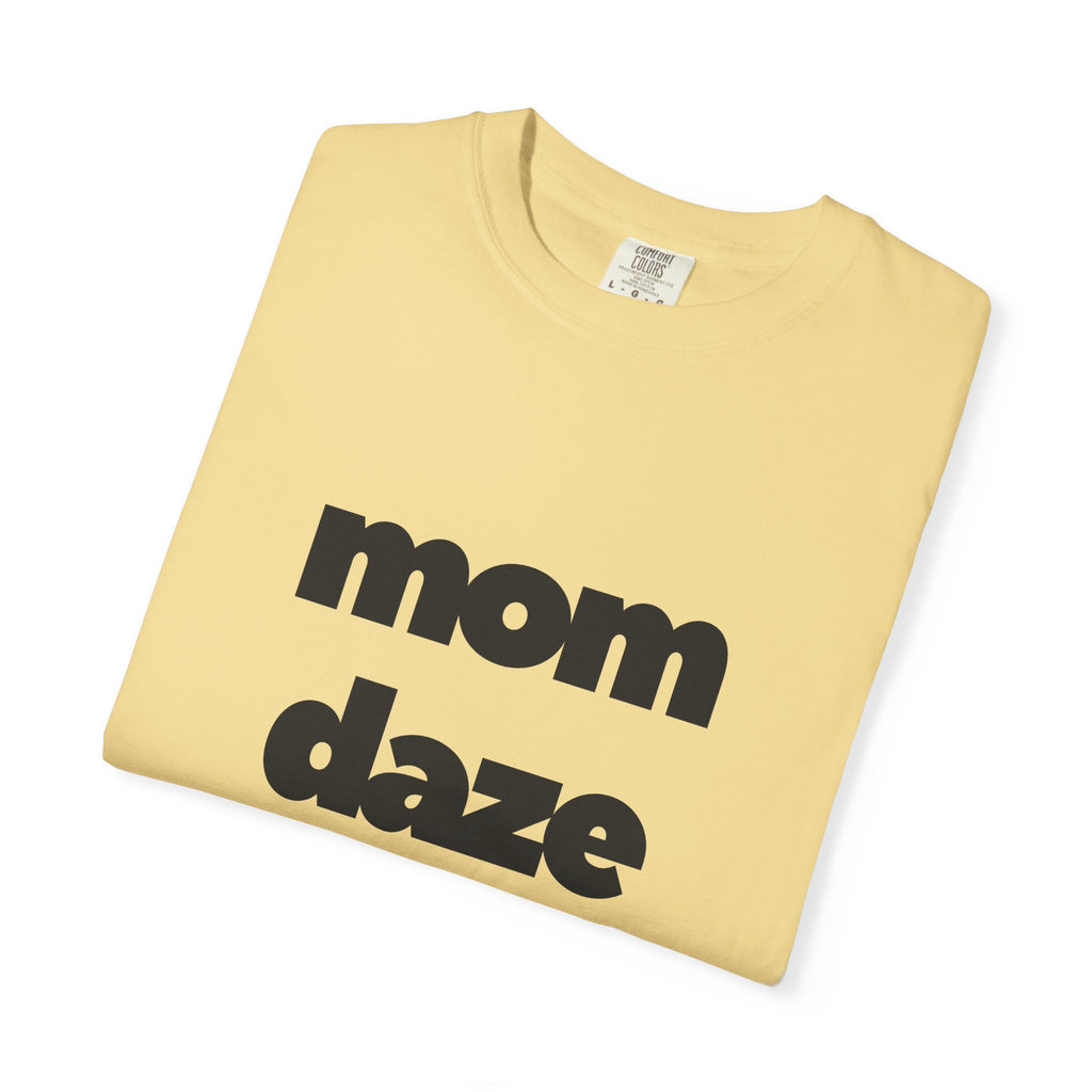 Mom Daze T-shirt