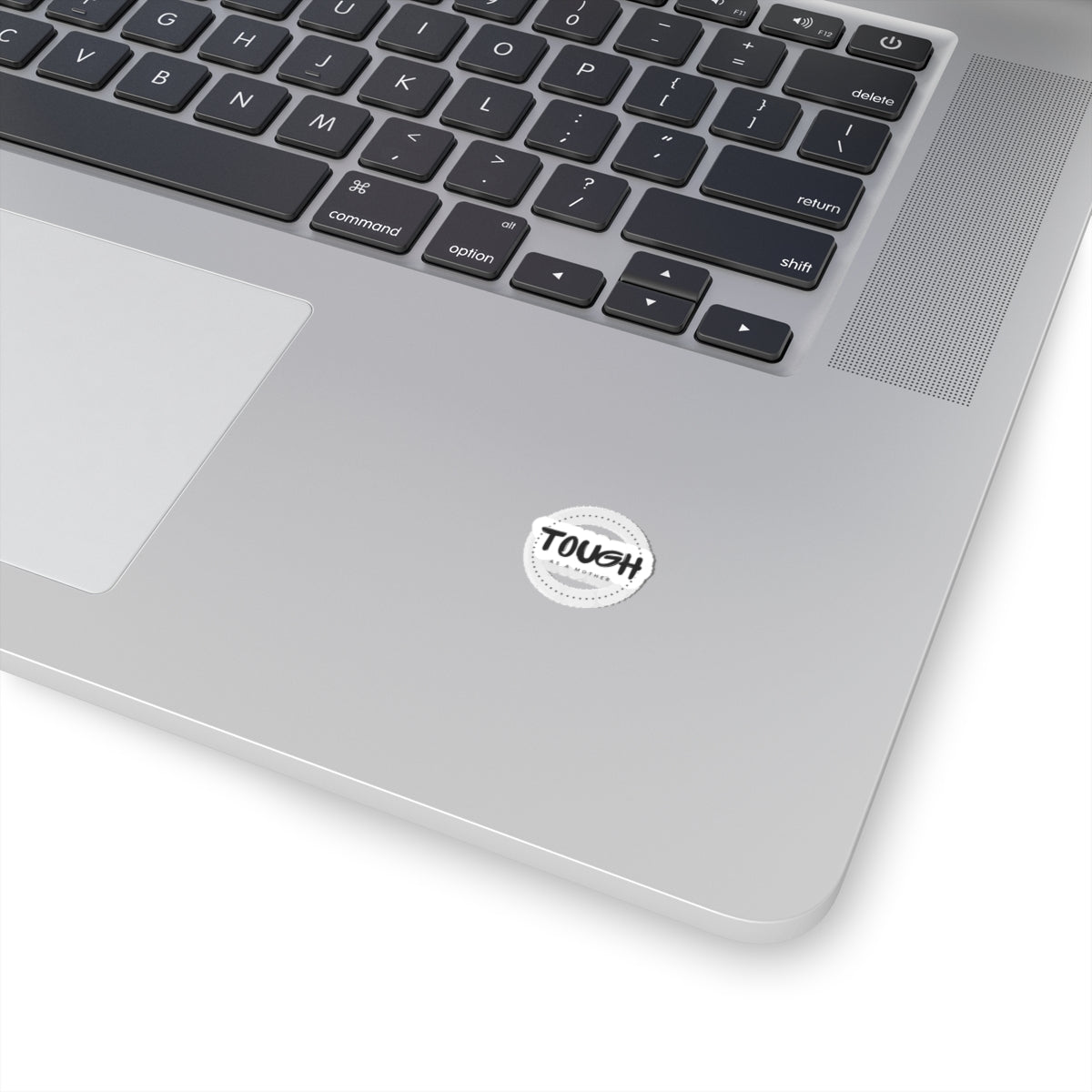 Tough as a Mother Sticker — Round Kiss‑Cut Vinyl Decal for Moms