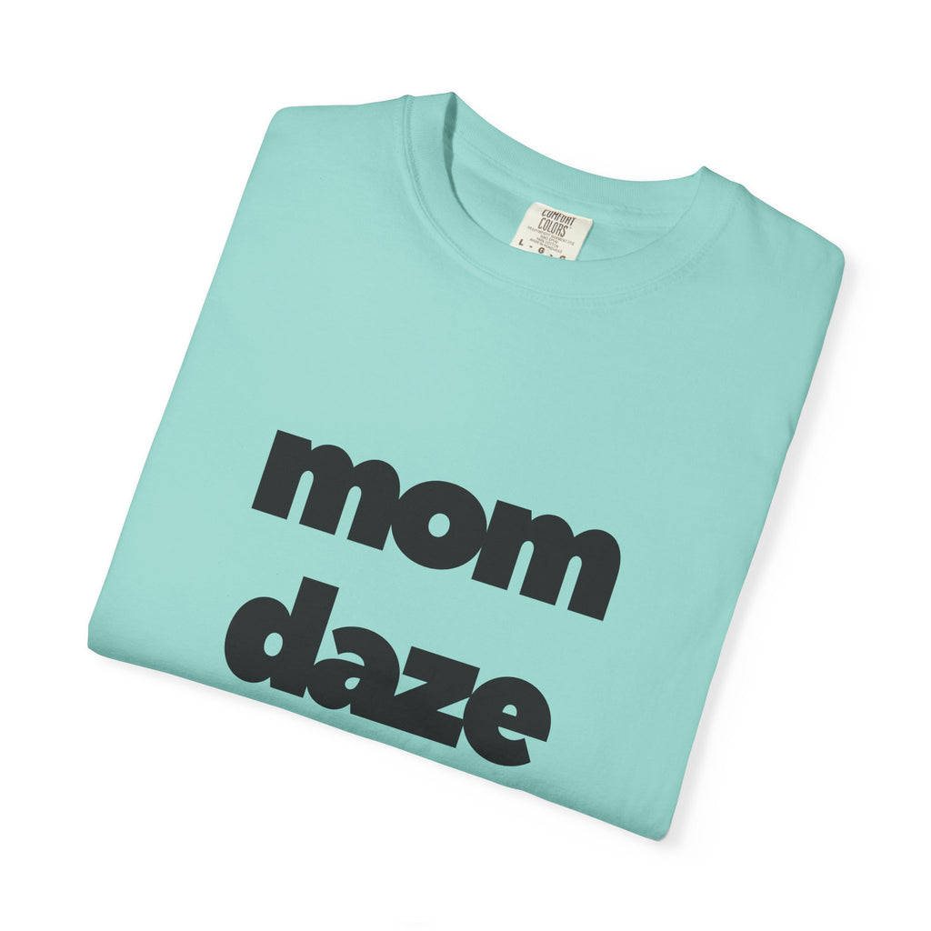 Mom Daze T-shirt