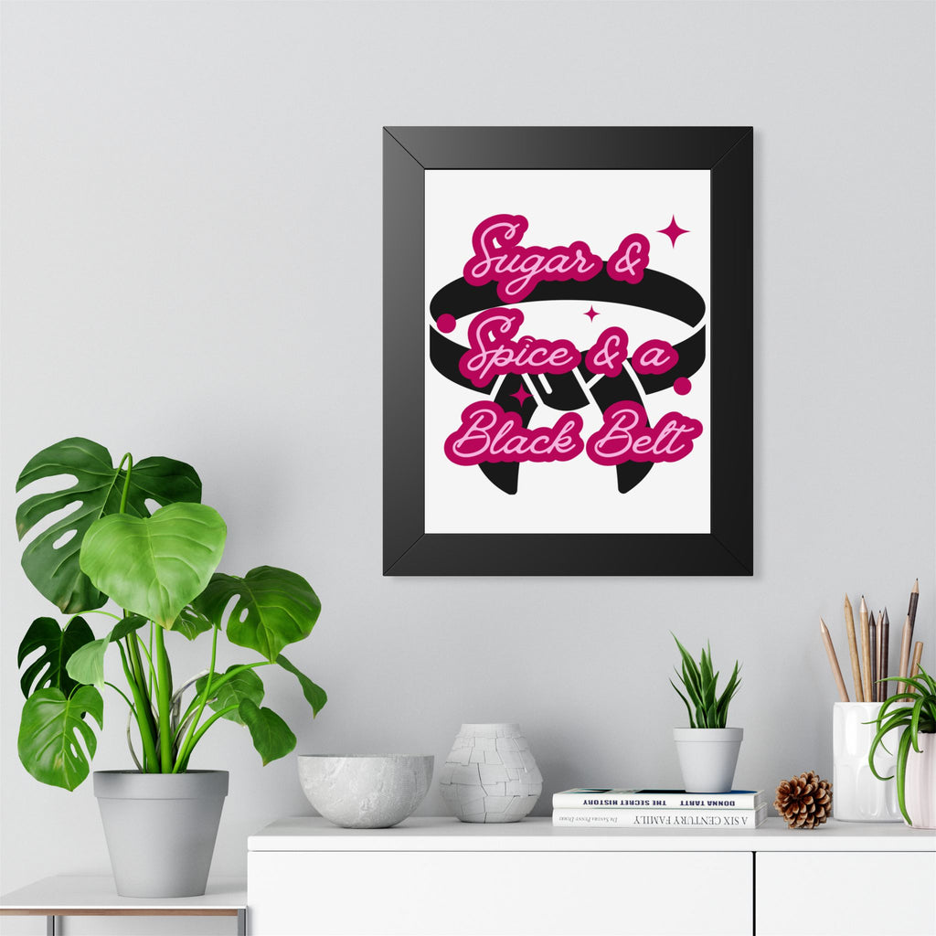 Framed Poster — "Sugar & Spice & a Black Belt" Martial Arts Wall Art