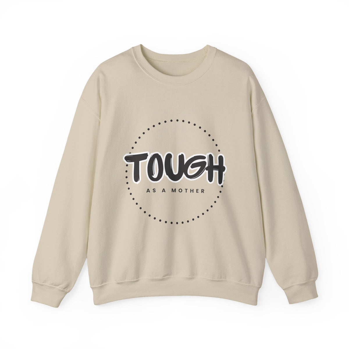 Tough as a Mother Crewneck Sweatshirt
