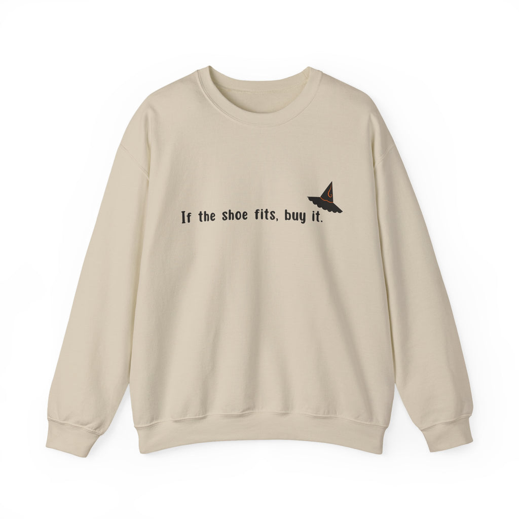 Witchy Quote Crewneck Sweatshirt — "If the shoe fits, buy it."