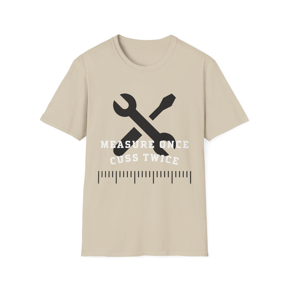 Measure Once Cuss Twice T-Shirt — Funny Carpenter Tool Tee