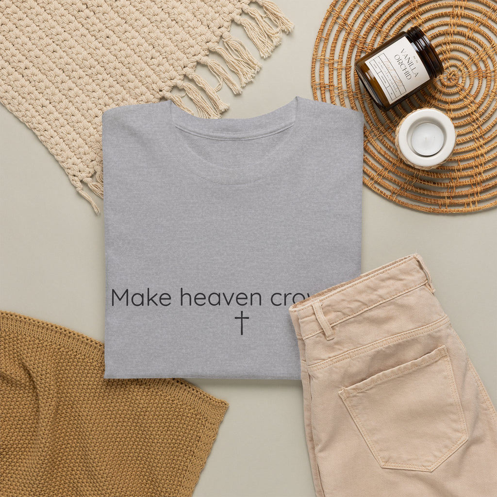 Make Heaven Crowded Christian Faith T-Shirt