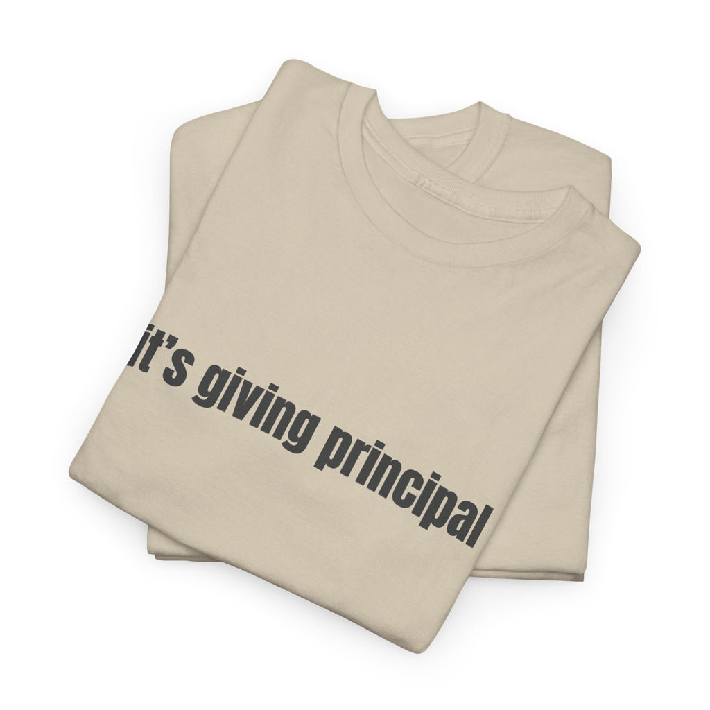 It's Giving Principal Teacher T-Shirt