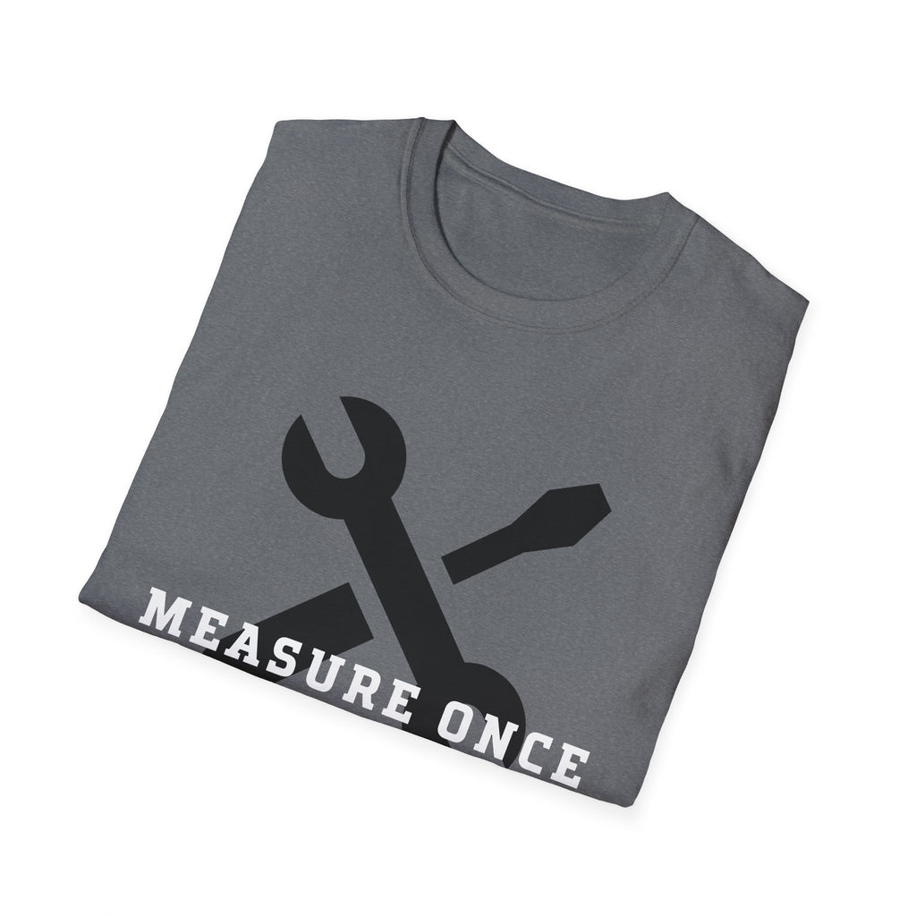 Measure Once Cuss Twice T-Shirt — Funny Carpenter Tool Tee