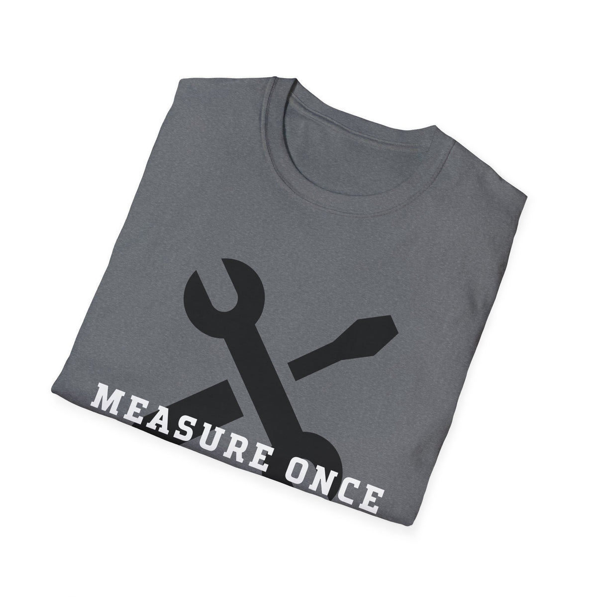 Measure Once Cuss Twice T-Shirt — Funny Carpenter Tool Tee