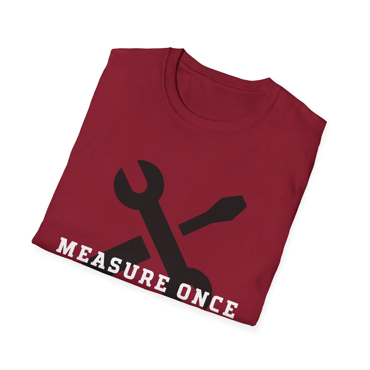 Measure Once Cuss Twice T-Shirt — Funny Carpenter Tool Tee