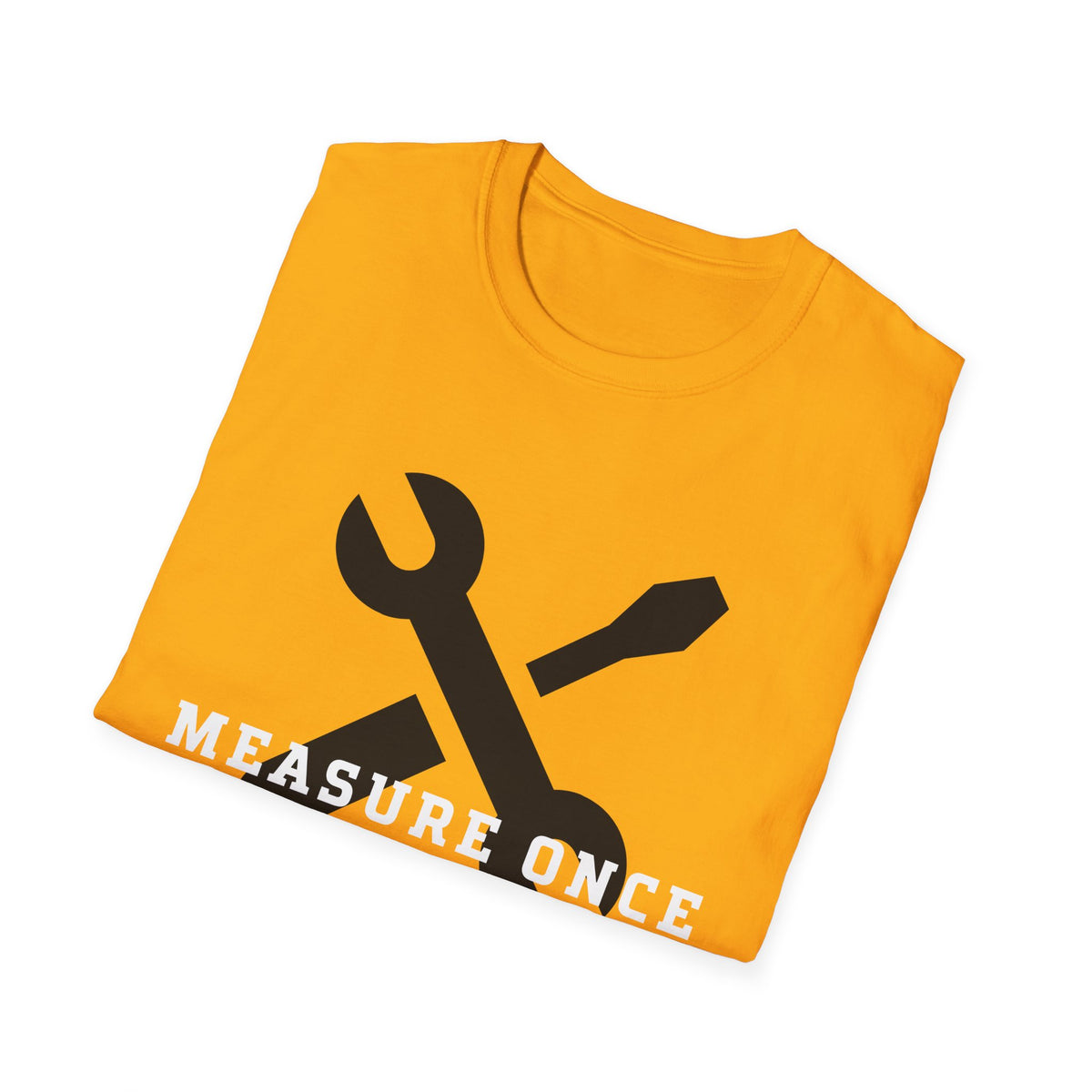 Measure Once Cuss Twice T-Shirt — Funny Carpenter Tool Tee