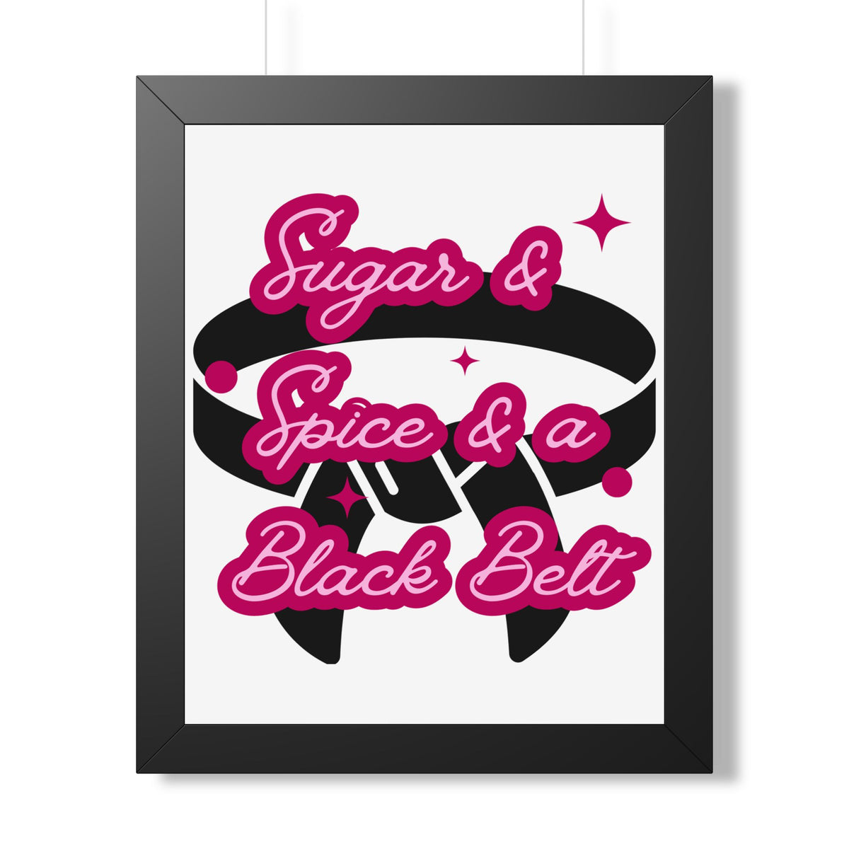 Framed Poster — "Sugar & Spice & a Black Belt" Martial Arts Wall Art
