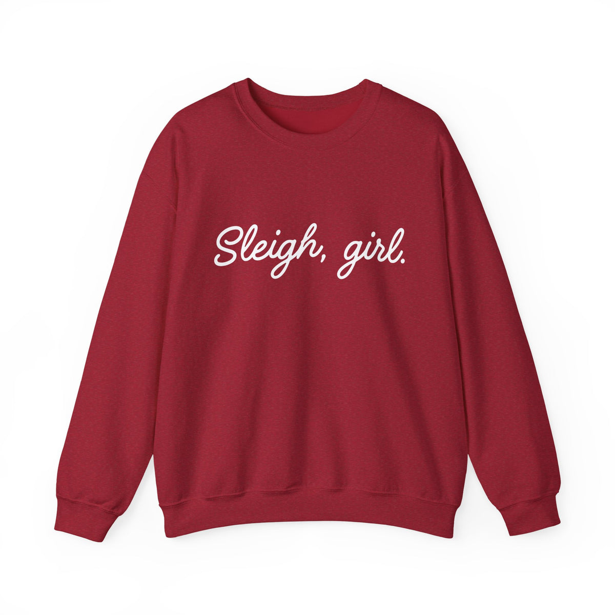 Sleigh, Girl. Crewneck Sweatshirt