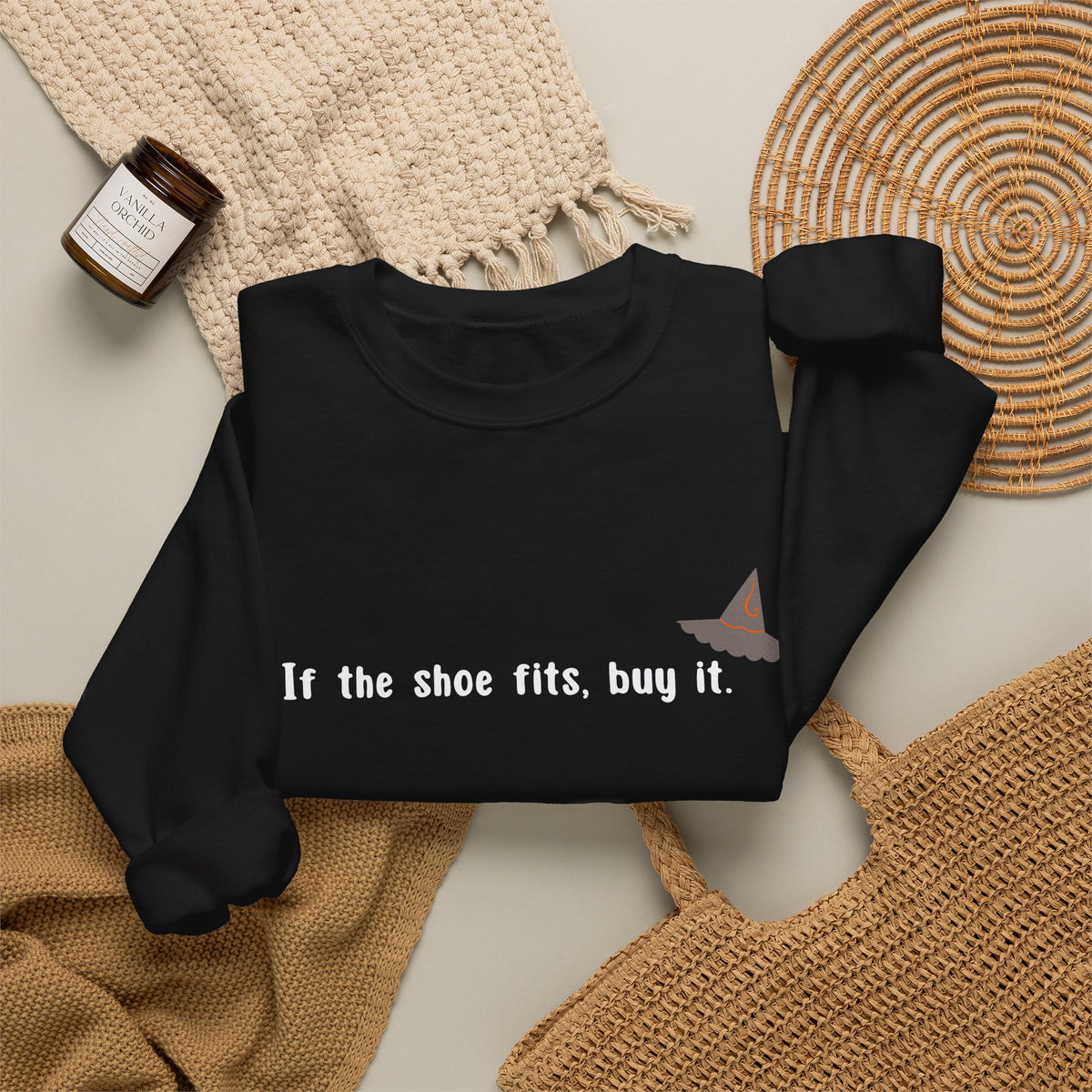 Crewneck Sweatshirt — “If the shoe fits, buy it.” Witch Hat Graphic