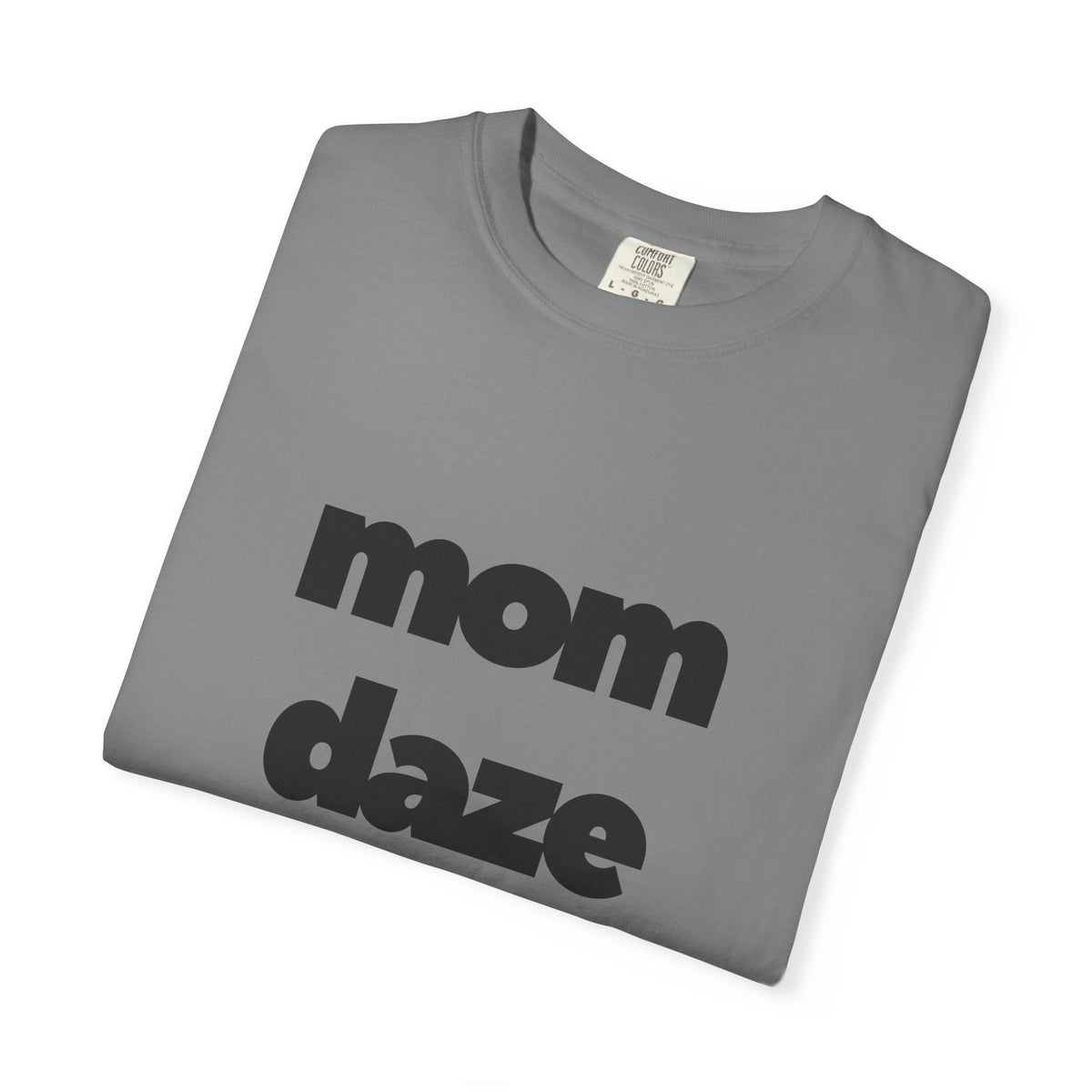 Mom Daze T-shirt