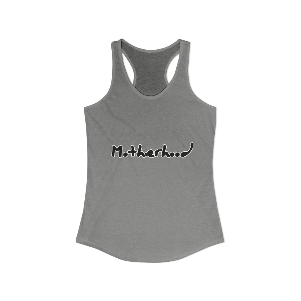 Motherhood - Women's Tank