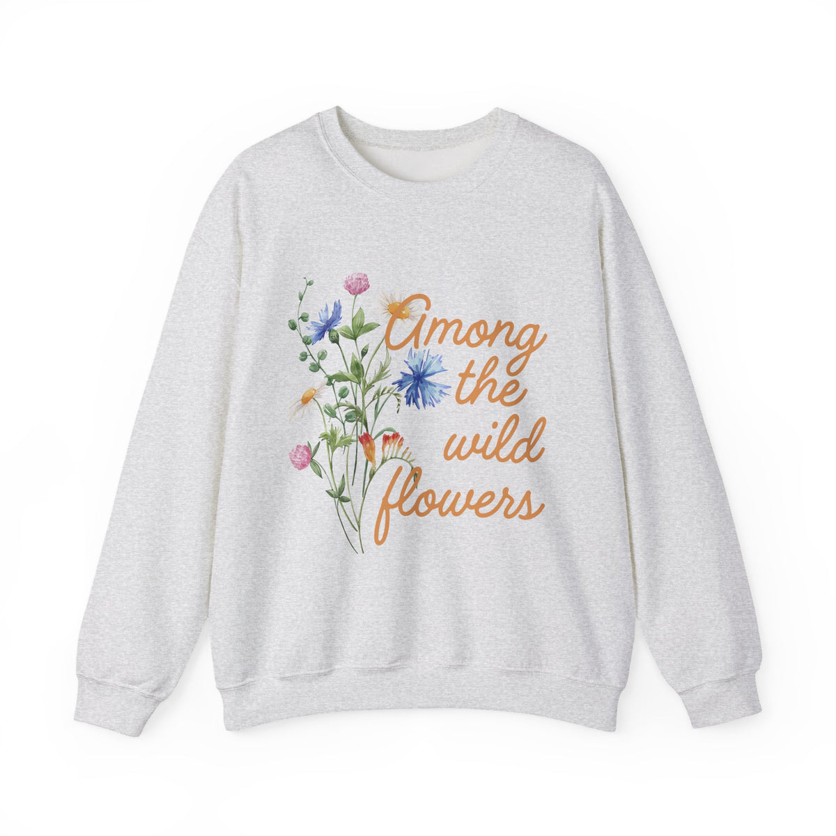Wildflower Crewneck Sweatshirt — "Among the Wild Flowers" Floral Pullover