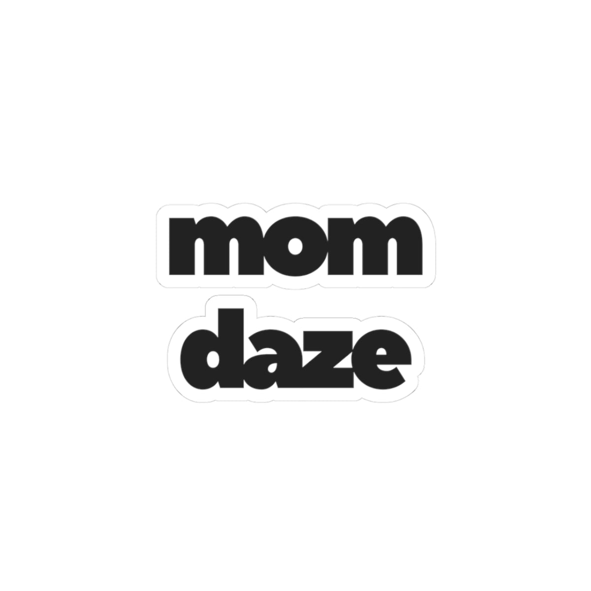 Mom Daze Stickers