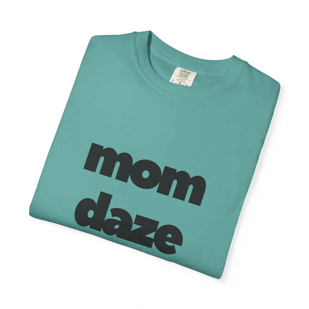 Mom Daze T-shirt