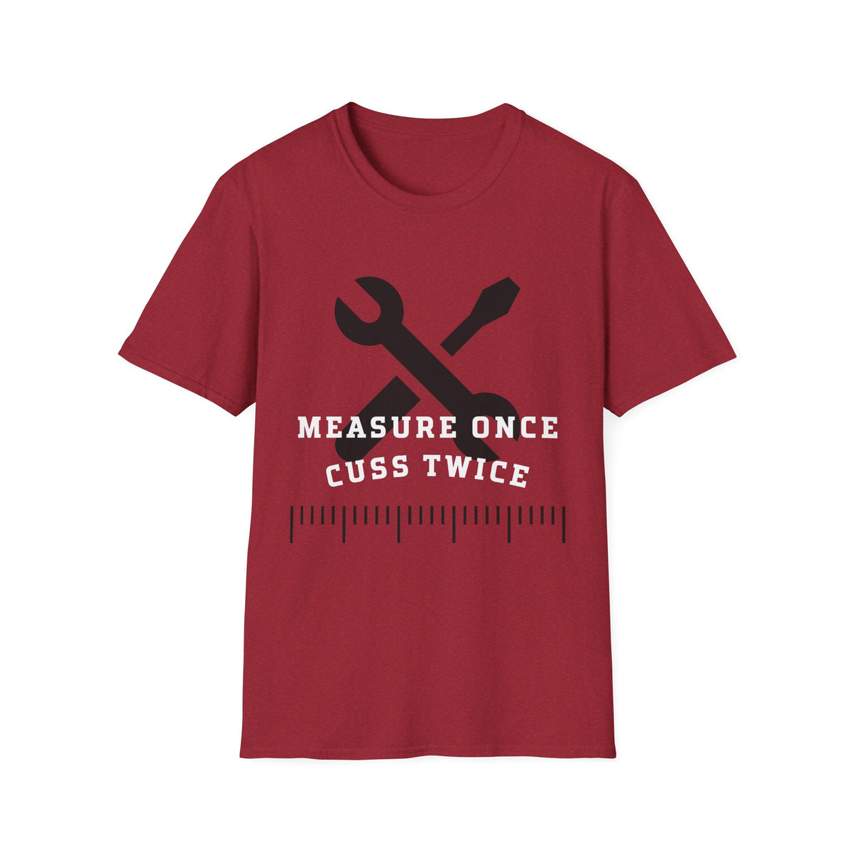 Measure Once Cuss Twice T-Shirt — Funny Carpenter Tool Tee