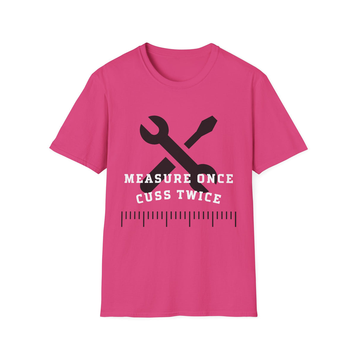Measure Once Cuss Twice T-Shirt — Funny Carpenter Tool Tee